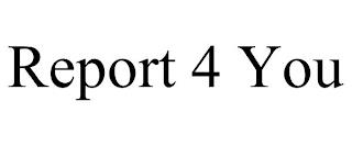 REPORT 4 YOU trademark