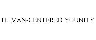 HUMAN-CENTERED YOUNITY trademark