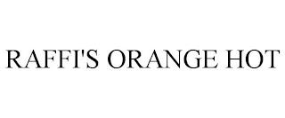 RAFFI'S ORANGE HOT trademark