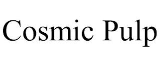 COSMIC PULP trademark