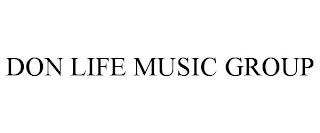 DON LIFE MUSIC GROUP trademark