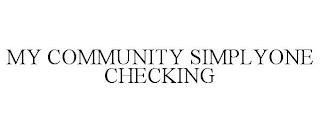 MY COMMUNITY SIMPLYONE CHECKING trademark