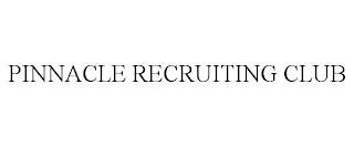 PINNACLE RECRUITING CLUB trademark