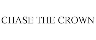 CHASE THE CROWN trademark