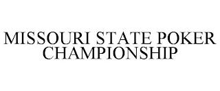 MISSOURI STATE POKER CHAMPIONSHIP trademark