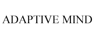 ADAPTIVE MIND trademark