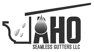 AHO SEAMLESS GUTTERS LLC trademark