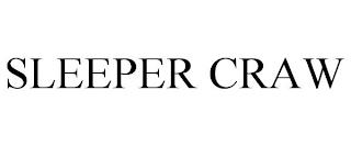 SLEEPER CRAW trademark