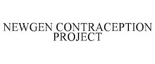 NEWGEN CONTRACEPTION PROJECT trademark