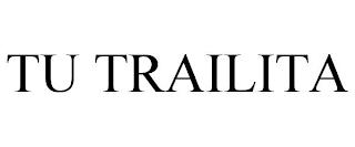 TU TRAILITA trademark