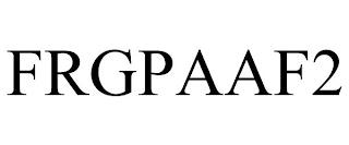 FRGPAAF2 trademark