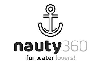 NAUTY 360 FOR WATER LOVERS! trademark