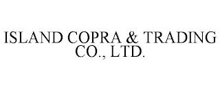 ISLAND COPRA & TRADING CO., LTD. trademark