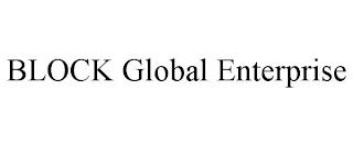 BLOCK GLOBAL ENTERPRISE trademark