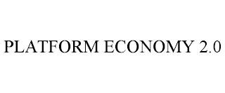 PLATFORM ECONOMY 2.0 trademark