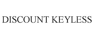 DISCOUNT KEYLESS trademark