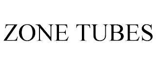 ZONE TUBES trademark