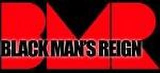 BMR BLACK MAN'S REIGN trademark