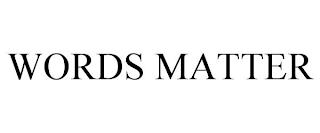 WORDS MATTER trademark