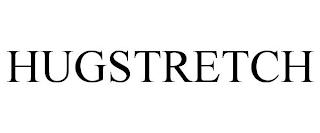 HUGSTRETCH trademark