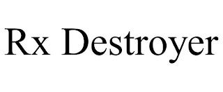 RX DESTROYER trademark