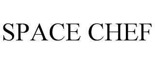 SPACE CHEF trademark