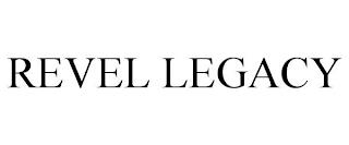 REVEL LEGACY trademark