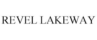 REVEL LAKEWAY trademark