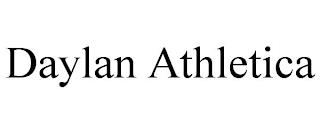 DAYLAN ATHLETICA trademark