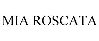 MIA ROSCATA trademark