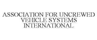 ASSOCIATION FOR UNCREWED VEHICLE SYSTEMS INTERNATIONAL trademark