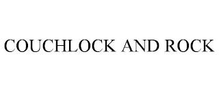 COUCHLOCK AND ROCK trademark