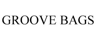 GROOVE BAGS trademark