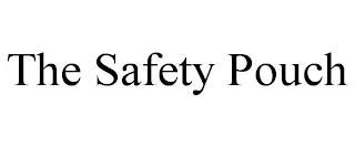 THE SAFETY POUCH trademark