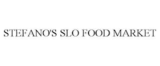 STEFANO'S SLO FOOD MARKET trademark