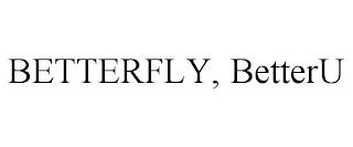 BETTERFLY, BETTERU trademark