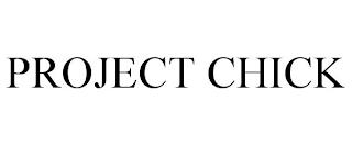 PROJECT CHICK trademark