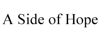 A SIDE OF HOPE trademark