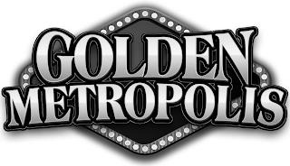 GOLDEN METROPOLIS trademark