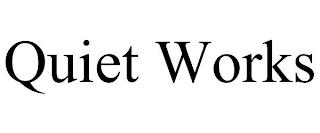 QUIET WORKS trademark