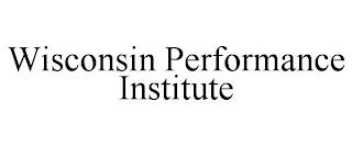 WISCONSIN PERFORMANCE INSTITUTE trademark