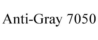 ANTI-GRAY 7050 trademark