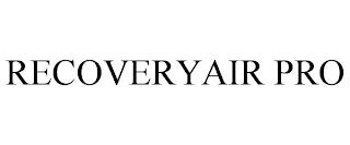 RECOVERYAIR PRO trademark