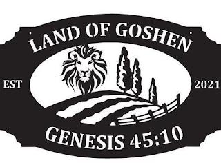 LAND OF GOSHEN, EST 2021, GENESIS 45:10 trademark