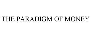 THE PARADIGM OF MONEY trademark