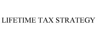 LIFETIME TAX STRATEGY trademark