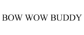 BOW WOW BUDDY trademark