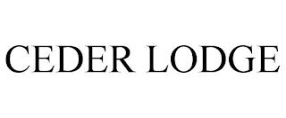 CEDER LODGE trademark