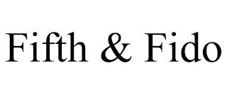 FIFTH & FIDO trademark