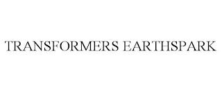 TRANSFORMERS EARTHSPARK trademark